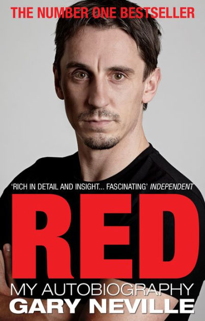 Red: My Autobiography by Gary Neville | eBook | Barnes