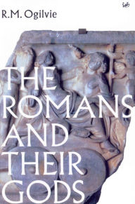 Title: The Romans And Their Gods, Author: R M Ogilvie