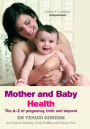 Mother and Baby Health: The A-Z of Pregnancy, Birth and Beyond