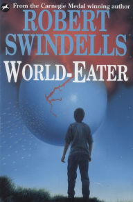Title: World-Eater, Author: Robert Swindells