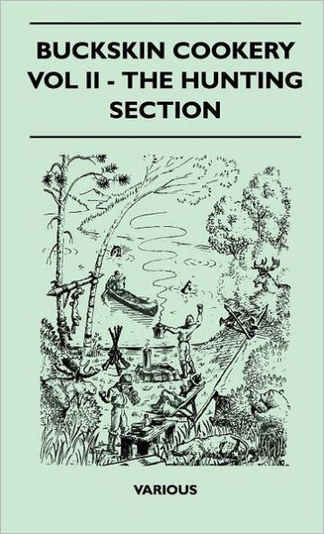 Buckskin Cookery - Vol II - The Hunting Section