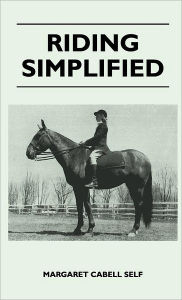 Title: Riding Simplified, Author: Margaret Cabell Self
