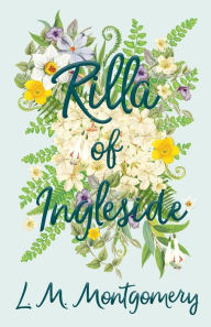 Title: Rilla of Ingleside, Author: L M Montgomery