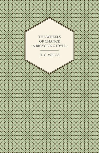 The Wheels of Chance - A Bicycling Idyll