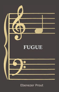 Title: Fugue, Author: Ebenezer Prout