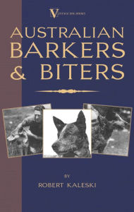 Title: Australian Barkers and Biters, Author: Robert Kaleski