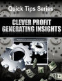 Quick Tips Series: Clever Profit Generating Insights