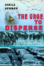 The Urge to Disperse