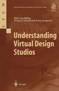 Title: Understanding Virtual Design Studios, Author: Mary L. Maher