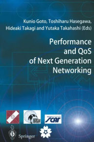 Title: Performance and QoS of Next Generation Networking: Proceedings of the International Conference on the Performance and QoS of Next Generation Networking, P&QNet2000, Nagoya, Japan, November 2000, Author: Kunio Goto