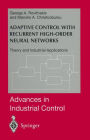 Adaptive Control with Recurrent High-order Neural Networks: Theory and Industrial Applications