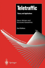 Title: Teletraffic: Theory and Applications, Author: Haruo Akimaru