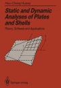 Static and Dynamic Analyses of Plates and Shells: Theory, Software and Applications