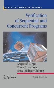 Title: Verification of Sequential and Concurrent Programs, Author: Krzysztof R. Apt