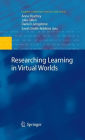 Researching Learning in Virtual Worlds / Edition 1