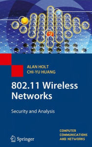 Title: 802.11 Wireless Networks: Security and Analysis, Author: Alan Holt