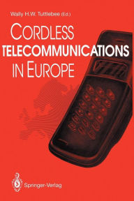 Title: Cordless Telecommunications in Europe: The Evolution of Personal Communications, Author: Wally H.W. Tuttlebee