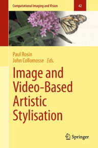 Title: Image and Video-Based Artistic Stylisation, Author: Paul Rosin