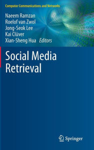 Title: Social Media Retrieval, Author: Naeem Ramzan