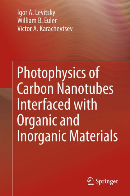 Photophysics Of Carbon Nanotubes Interfaced With Organic And Inorganic