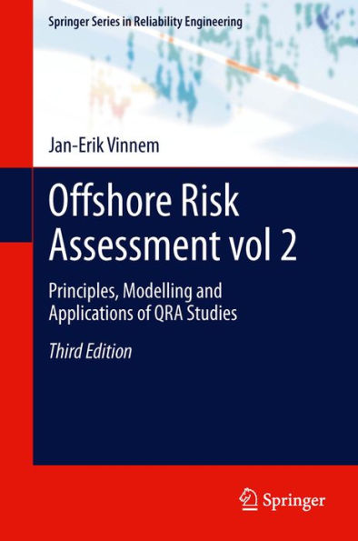 Offshore Risk Assessment vol 2.: Principles, Modelling and Applications of QRA Studies