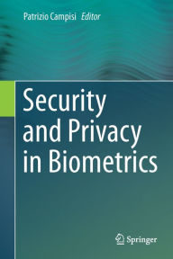 Title: Security and Privacy in Biometrics, Author: Patrizio Campisi