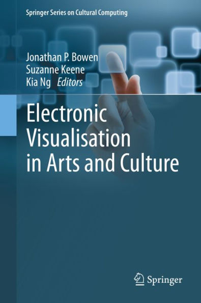 Electronic Visualisation in Arts and Culture