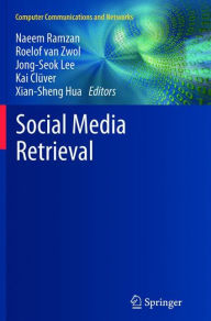 Title: Social Media Retrieval, Author: Naeem Ramzan