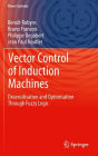 Vector Control of Induction Machines: Desensitisation and Optimisation Through Fuzzy Logic