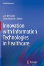 Innovation with Information Technologies in Healthcare