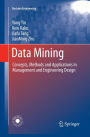 Data Mining: Concepts, Methods and Applications in Management and Engineering Design