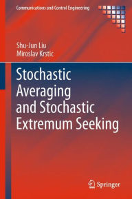 Title: Stochastic Averaging and Stochastic Extremum Seeking, Author: Shu-Jun Liu