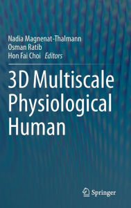 Title: 3D Multiscale Physiological Human, Author: Nadia Magnenat-Thalmann