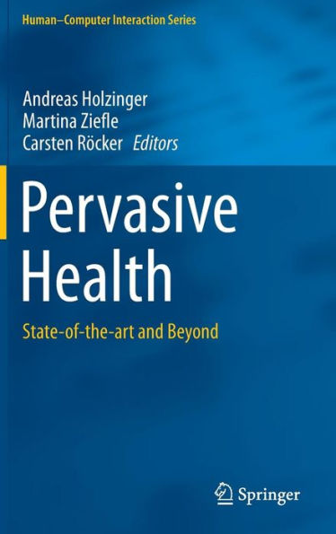 Pervasive Health: State-of-the-art and Beyond