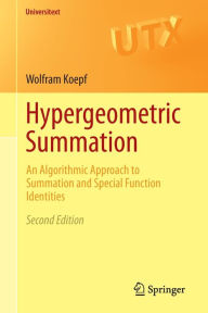 Title: Hypergeometric Summation: An Algorithmic Approach to Summation and Special Function Identities, Author: Wolfram Koepf