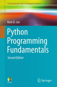 Title: Python Programming Fundamentals / Edition 2, Author: Kent D. Lee