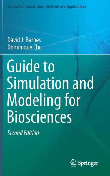 Guide to Simulation and Modeling for Biosciences / Edition 2