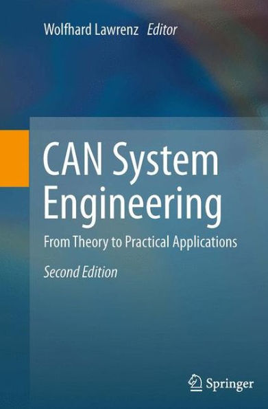 CAN System Engineering: From Theory to Practical Applications / Edition 2