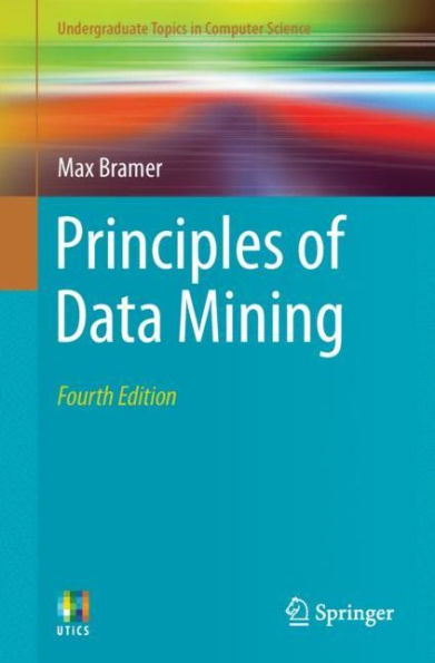 Principles of Data Mining / Edition 4