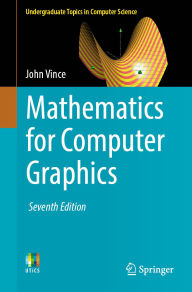 Title: Mathematics for Computer Graphics, Author: John Vince