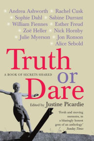 Title: Truth or Dare, Author: Justine Picardie