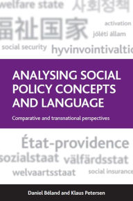 Title: Analysing Social Policy Concepts and Language: Comparative and Transnational Perspectives, Author: Daniel Béland