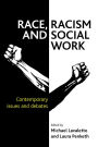 Race, Racism and Social Work: Contemporary Issues and Debates