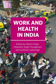 Title: Work and Health in India, Author: Martin Hyde