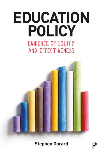 Education Policy Evidence Of Equity And Effectiveness By Stephen