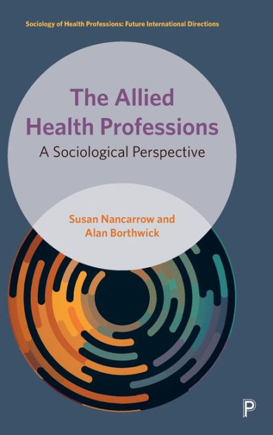 the-allied-health-professions-a-sociological-perspective-by-susan