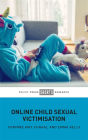 Online Child Sexual Victimisation / Edition 1