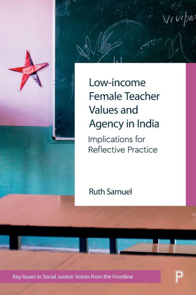 Low-income Female Teacher Values and Agency in India: Implications for Reflective Practice