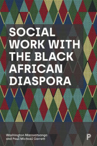 Title: Social Work with the Black African Diaspora, Author: Washington Marovatsanga