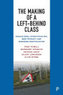 The Making of a Left-Behind Class: Educational Stratification, Meritocracy and Widening Participation